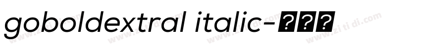 goboldextral italic字体转换 goboldextral italic字体转换